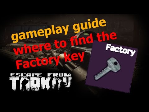 EFT [Alpha] Guide - where to find the Factory key - Escape from Tarkov