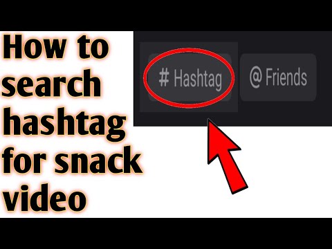 How to search hashtag for snack video 2020