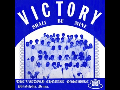 "Victory, Victory Shall Be Mine" (1967) Victory Chorale Ensemble