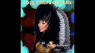 Donna Summer - Tokyo (2025 Dubrovski Mix)