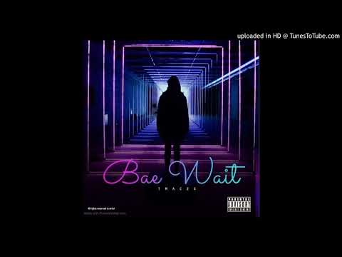 Tmac2x "Bae Wait" (Official Audio)