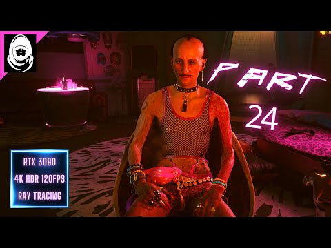 CYBERPUNK 2077 Gameplay Walkthrough Part 24 [4K 120FPS RTX 3090] - No Commentary (FULL GAME)