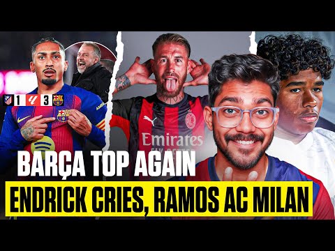 BARCA TOP OF TABLE 3-1 vs Atletico Madrid REVIEW, ENDRICK CRYING on bench ? RAMOS to Ac Milan