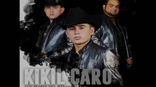 (Letra) Kikil Caro - Los Plebes del Rancho de Ariel Camacho