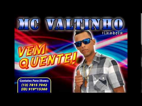 Mc Valtinho Ilhabela  - Vem Quente ( C3 Produçoes )