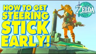 ZELDA ToTK - HOW TO GET STEERING STICK EARLY! | Legend of Zelda Tears of the Kingdom #TOTK