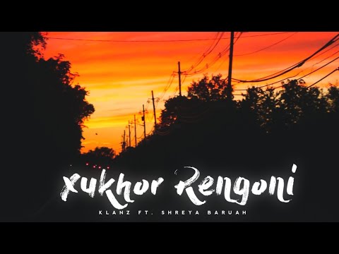 Xukhor Rengoni - KLANZ, Shreya Baruah (Official Music Video) Assamese EDM 2021