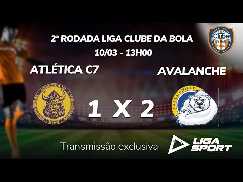 ATLÉTICA C7 x AVALANCHE | 2° RODADA LIGA CLUBE DA BOLA