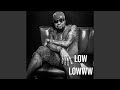 Low Lowww