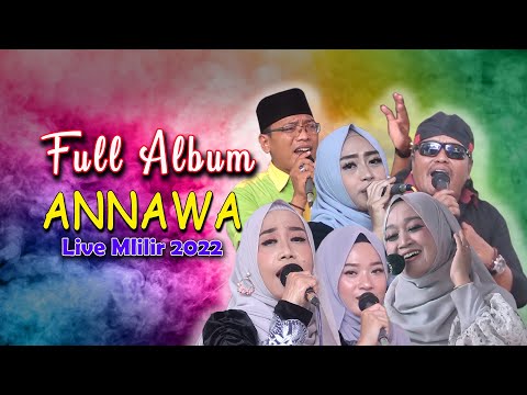 FULL ALBUM ANNAWA QHASIDAH BANGET LIVE MLILIR GUBUG 2022