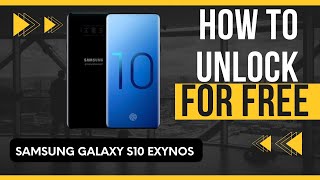 How to unlock Samsung Galaxy S10 Exynos for any Carrier | Network
