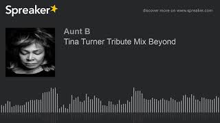 Tina Turner Tribute Mix Beyond (part 3 of 6)