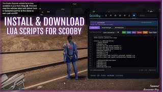How To Download & Install Lua Scripts For Scooby - GTA5