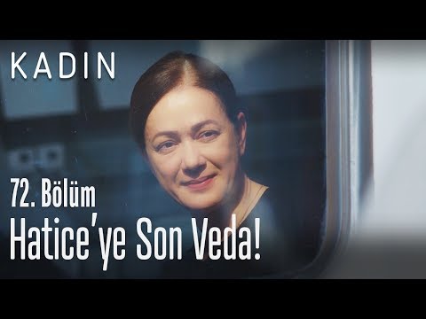 Enver'den Hatice'ye Veda! - Kadın 72. Bölüm