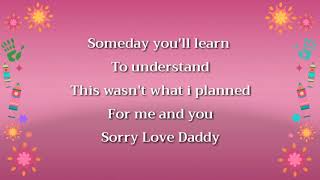 Sorry Love Daddy 😘 by: Brian Macfadden