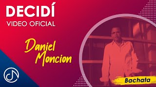Decidi - Daniel Moncion