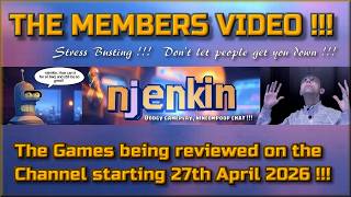 The Members Video !!!  The Games being reviewed on the Channel starting 27th April 2026 !!!!
