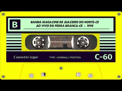 BANDA MAGAZINE DE JUAZEIRO DO NORTE-CE - AO VIVO EM PEDRA BRANCA-CE   1990