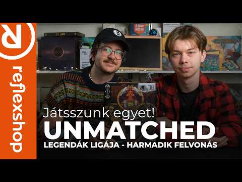 Unmatched: Legendák ligája – Harmadik felvonás | Végigjátszás ️ - reflexshop