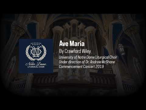 Notre Dame Liturgical Choir: Crawford Wiley - "Ave Maria"