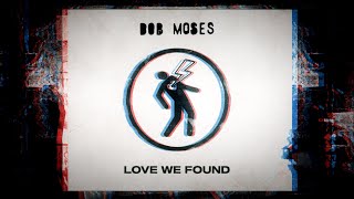 Bob Moses - Love We Found (Official Audio)