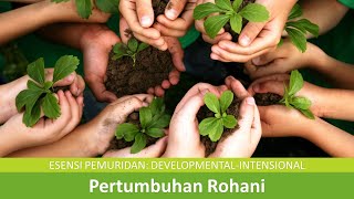 Bagian 2: Pertumbuhan Rohani Intensional