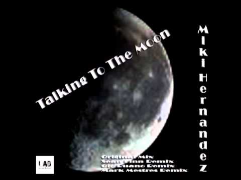 Miki Hernandez - Talking To The Moon (Sean Finn Remix)