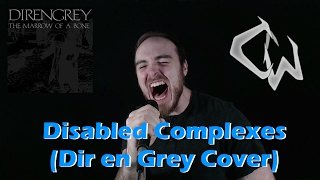 [Music] Cyril the Wolf - Disabled Complexes (Dir en Grey Cover)