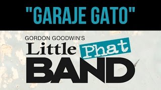 Gordon Goodwin's Little Phat Band | "Garaje Gato" | Album Track Preview
