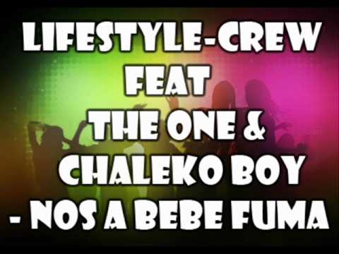 lifestyle-crew feat the one & chaleko boy - nos a bebe fuma