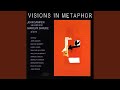 Visions in Metaphor