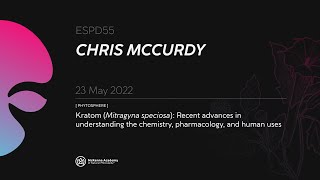 Chris Mccurdy: Kratom, Recent advances in understanding the chemistry, pharmacology, and human uses