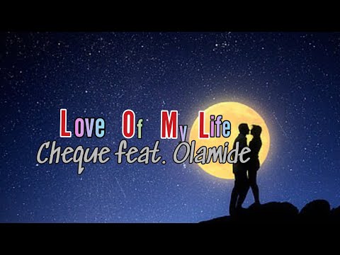 Cheque ft. Olamide - LOML (Lyrics Video)