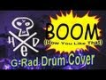 Boom (How You Like That) by (hed) P. E. | G-Rad Drum Cover
