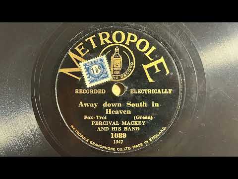 Away Down South In Heaven - Percival Mackey And His Band - Metropole 1089