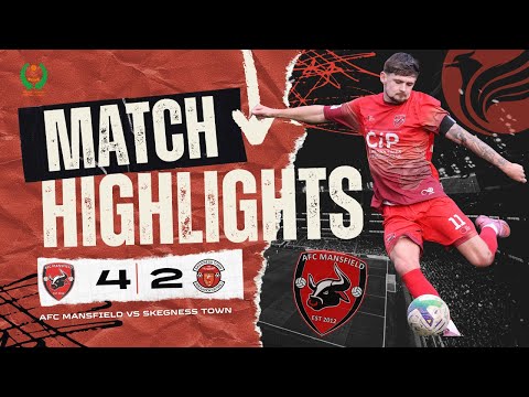 AFC Mansfield vs Skegness Town | Match Highlights | UCL Prem North 25/26