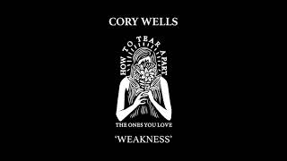 Cory Wells &quot;Weakness&quot;