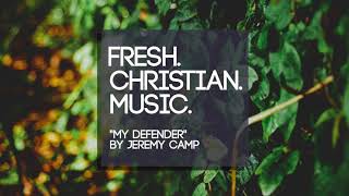 Jeremy Camp - My Defender