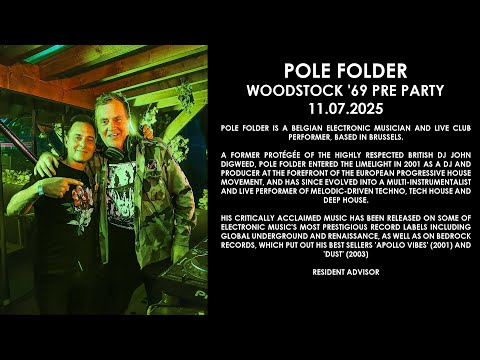POLE FOLDER (Belgium) @ Woodstock '69 Pre Party 11.07.2025