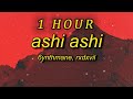 6YNTHMANE, RXDXVIL - ASHI ASHI | 1 HOUR