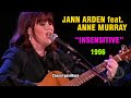 Jann Arden feat. Anne Murray - Insensitive | LIVE FULL HD (with lyrics) 1996