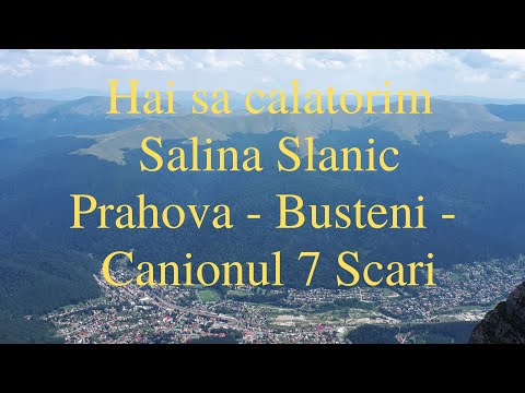 Vacanta 3 zile Salina Slanic Prahova - Busteni - Canionul 7 Scari