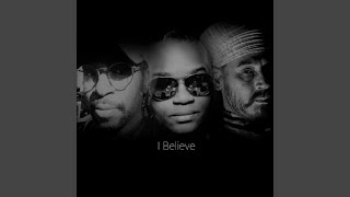 I Believe (feat. Earl Christopher Dawkins &amp; Inder Goldfinger)