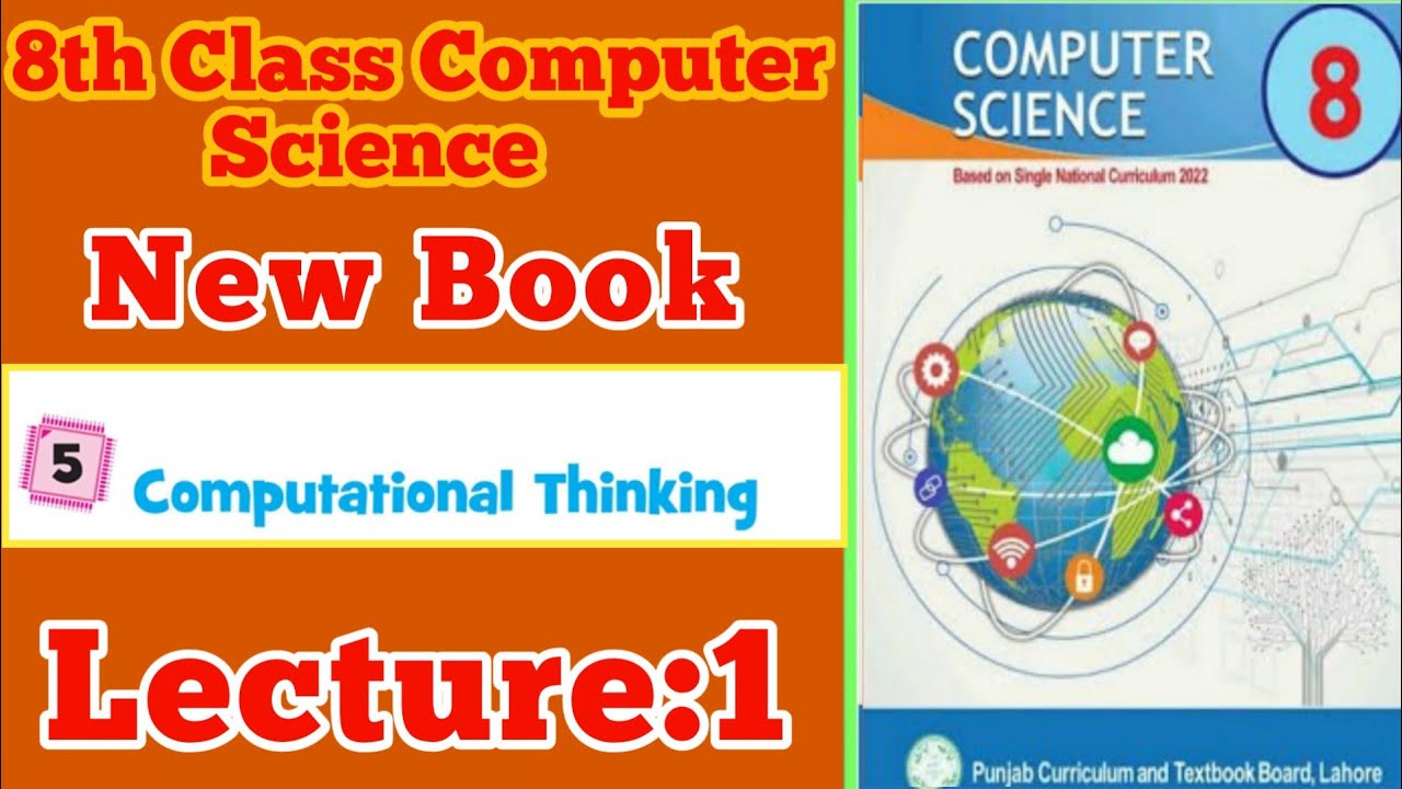 8th class||Computer Science||New Book||Unit 5||Computational Thinking_lecture 1