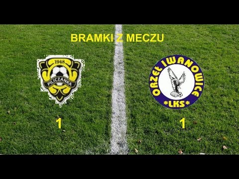 2017-09-10 PILICZANKA Pilica - ORZEŁ Iwanowice - BRAMKI