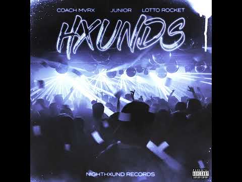 Coach Mvrx x Junior x Lotto Rocket - Hxunds (Prod.Junior x Codax) [Official Audio]