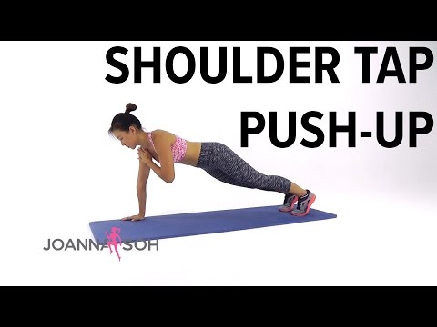 How to do Shoulder Tap Push-Up |  Joanna Soh