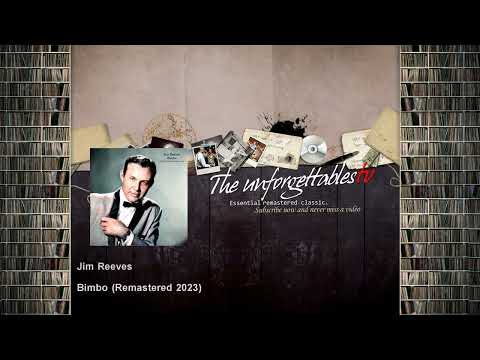 Jim Reeves - Bimbo - Remastered 2023