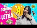 SÓLO COMIDAS Con La LETRA "A" Un DÍA ENTERO Only Meals With The A Letter All Day Momentos Divertidos