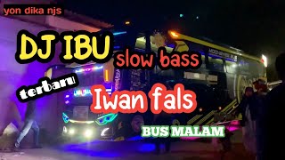 Download lagu Terbaru Dj IBU by IWAN FALS slow bass,@yondikanjs mp3